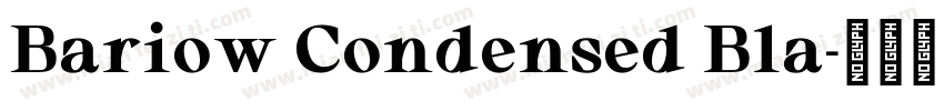 Bariow Condensed Bla字体转换